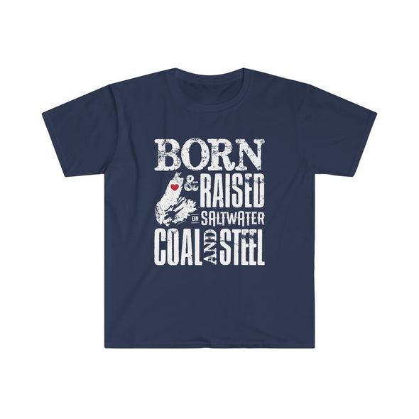 Born & Raised on Saltwater, Coal and Steel T-shirt