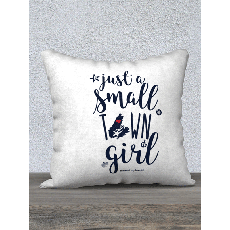 Just a Small Town Girl Pillow Home of my Heart Clothing
