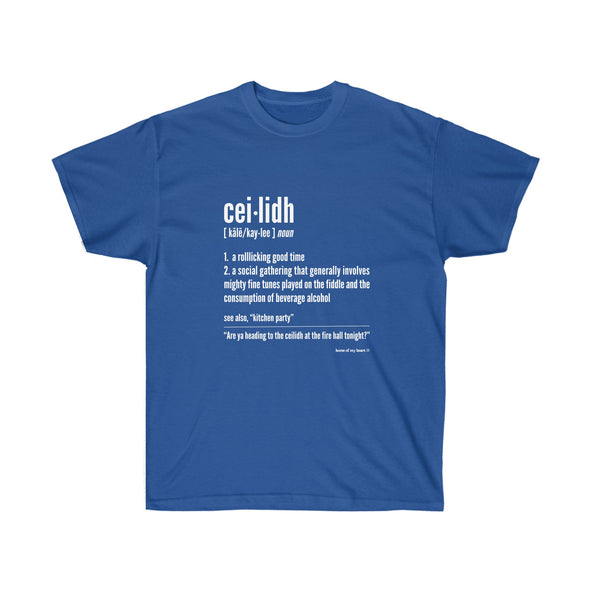 The Definition of a Ceilidh is...T-shirt